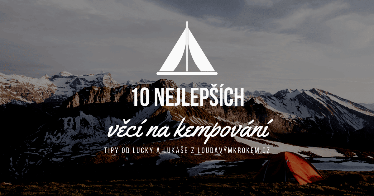 Vybavení na kempování a pod stan 1 10 nejlepších věcí na kempování