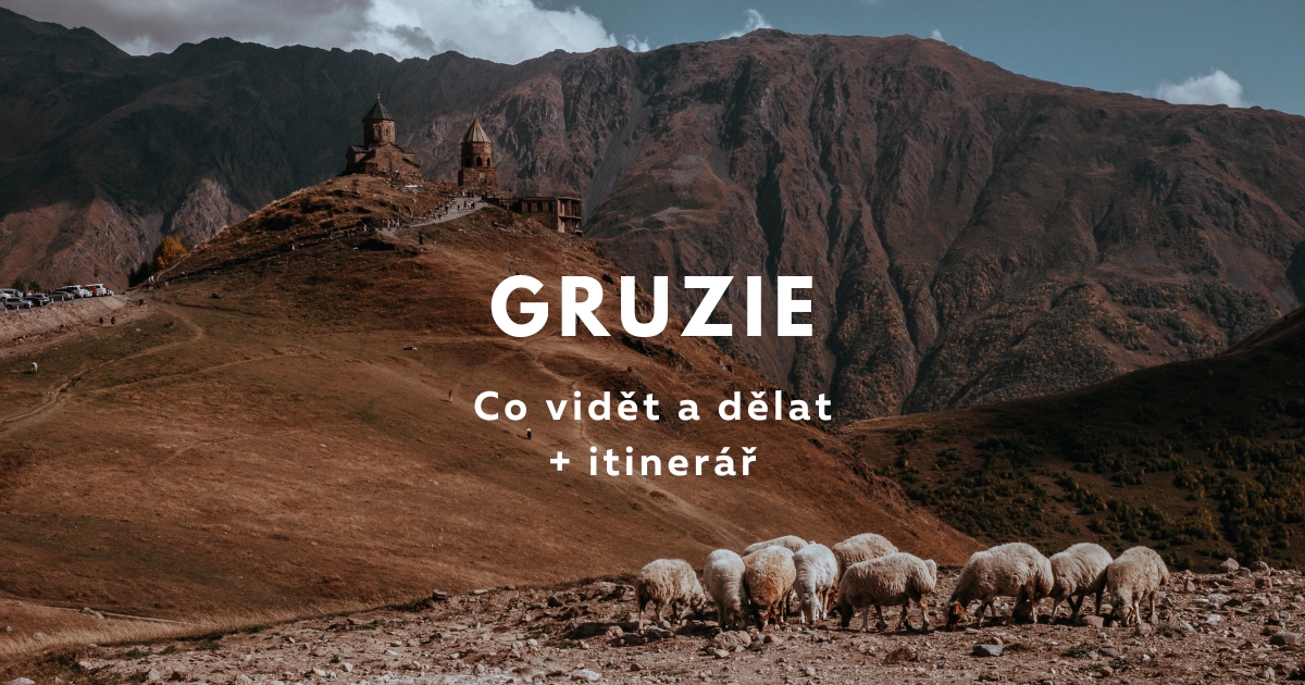 Georgien Urlaub, was man sehen und unternehmen sollte + Reiseplan